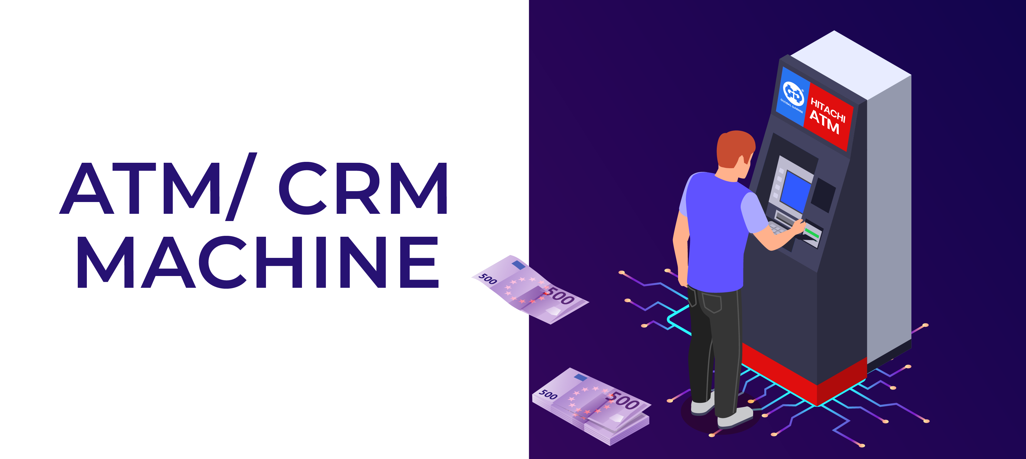 ATM / CRM Machine