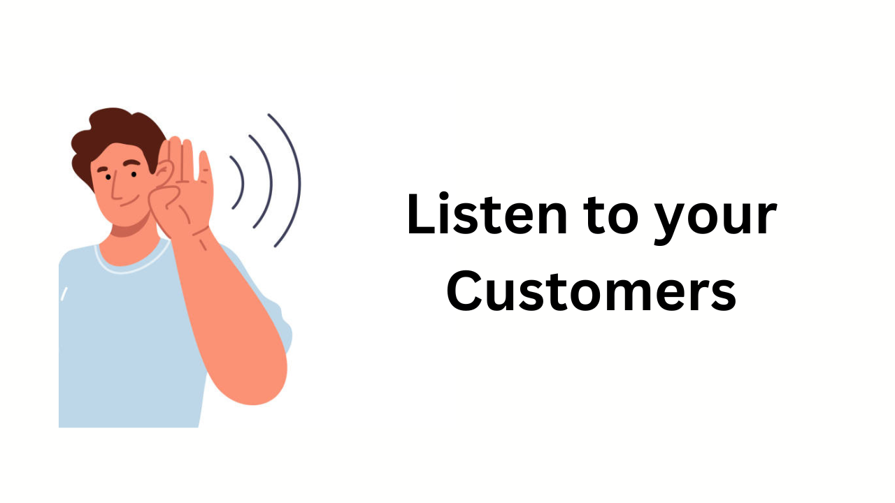 Listen Customers