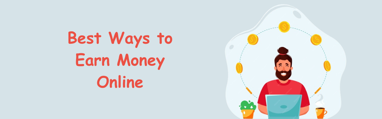 Best Ways to Earn Money Online