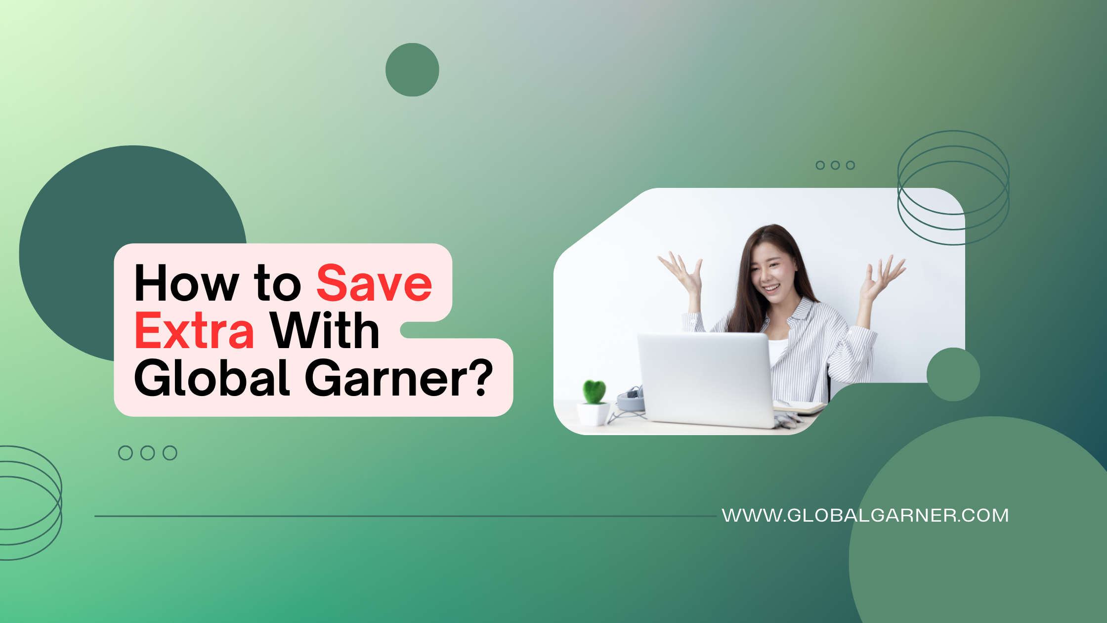Save Extra with Global Garner